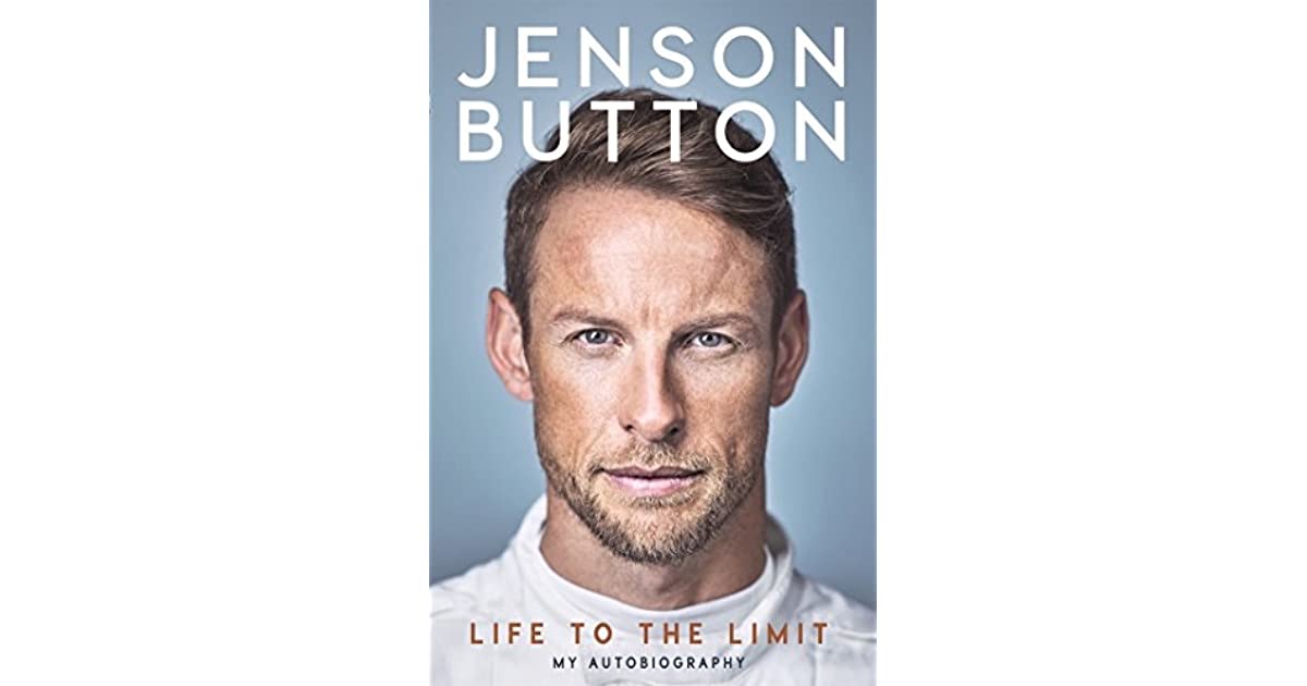 Life to the Limit: My Autobiography by Jenson Button