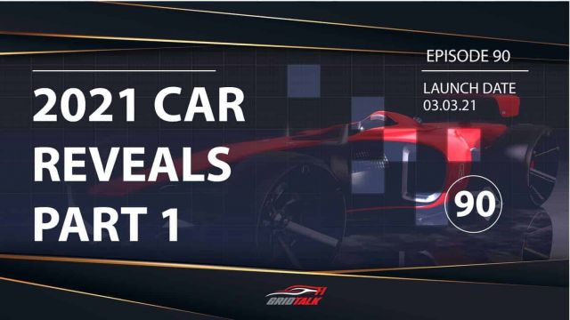 Formula 1 Podcast | Grid Talk Episode 90 | 2021 Car Reveals Part 1