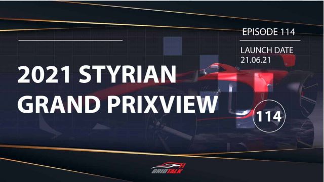 Formula 1 Podcast | Ep 114 | 2021 Styrian Grand Prix Preview