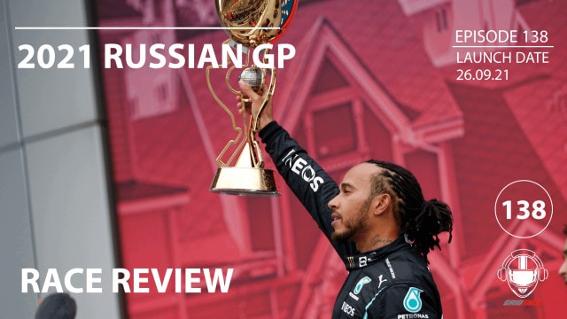 Formula 1 Podcast | Grid Talk Ep. 138 | 2021 Russian Grand Prix Review