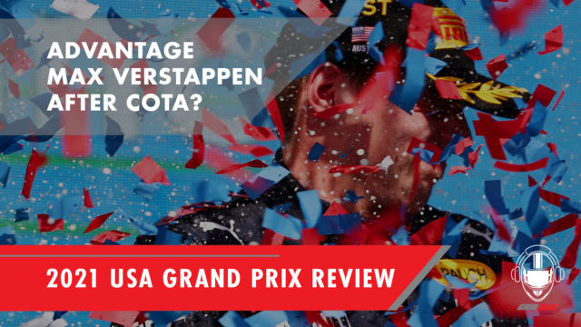 2021 United States Grand Prix: Advantage Max Verstappen After COTA