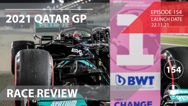 Formula 1 Podcast | Grid Talk ep 154 | 2021 Qatar Grand Prix Race Review
