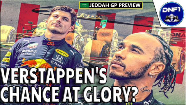 Must Watch: Will Max Verstappen Win His First World Title In Jeddah? | DNF1 Podcast