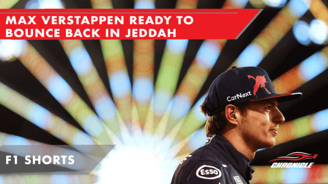 Must Watch: Max Verstappen Ready To Bounce Back In Jeddah