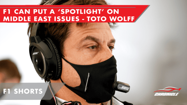 Must Watch: F1 Can Put A 'Spotlight' On Middle East Issues - Toto Wolff