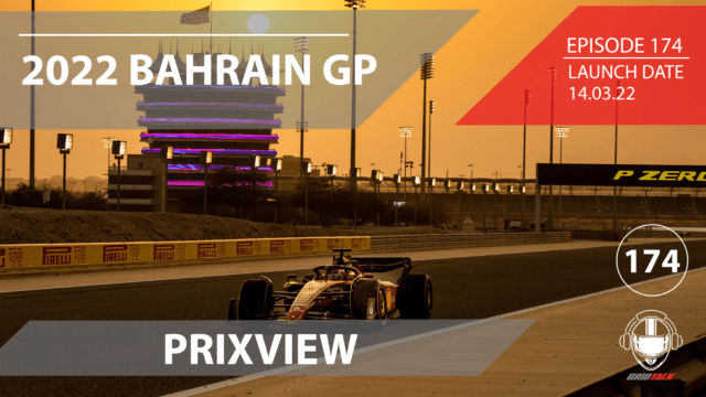 2022 Bahrain Grand Prixview | Formula 1 Podcast | Grid Talk Ep. 174