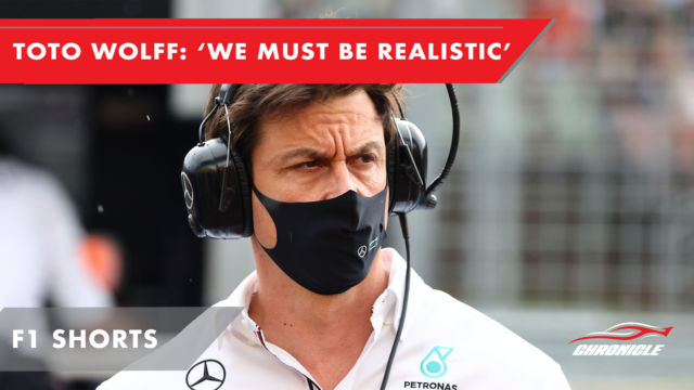 Toto Wolff: 'We Must Be Realistic'