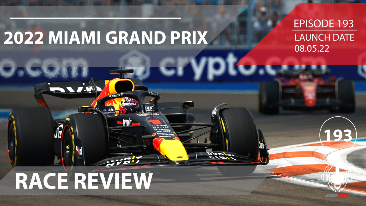 2022 Miami Grand Prix Race Review | Formula 1 Podcast | Grid Talk Ep. 193