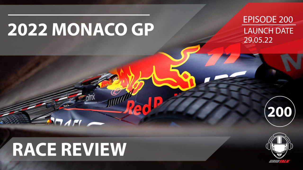 2022 Monaco Grand Prix Race Review| Formula 1 Podcast | Grid Talk Ep. 200 2022 Monaco Grand Prix Race Review| Formula 1 Podcast | Grid Talk Ep. 200