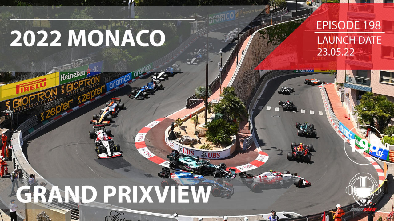 2022 Monaco Grand Prixview | Formula 1 Podcast | Grid Talk Ep. 198