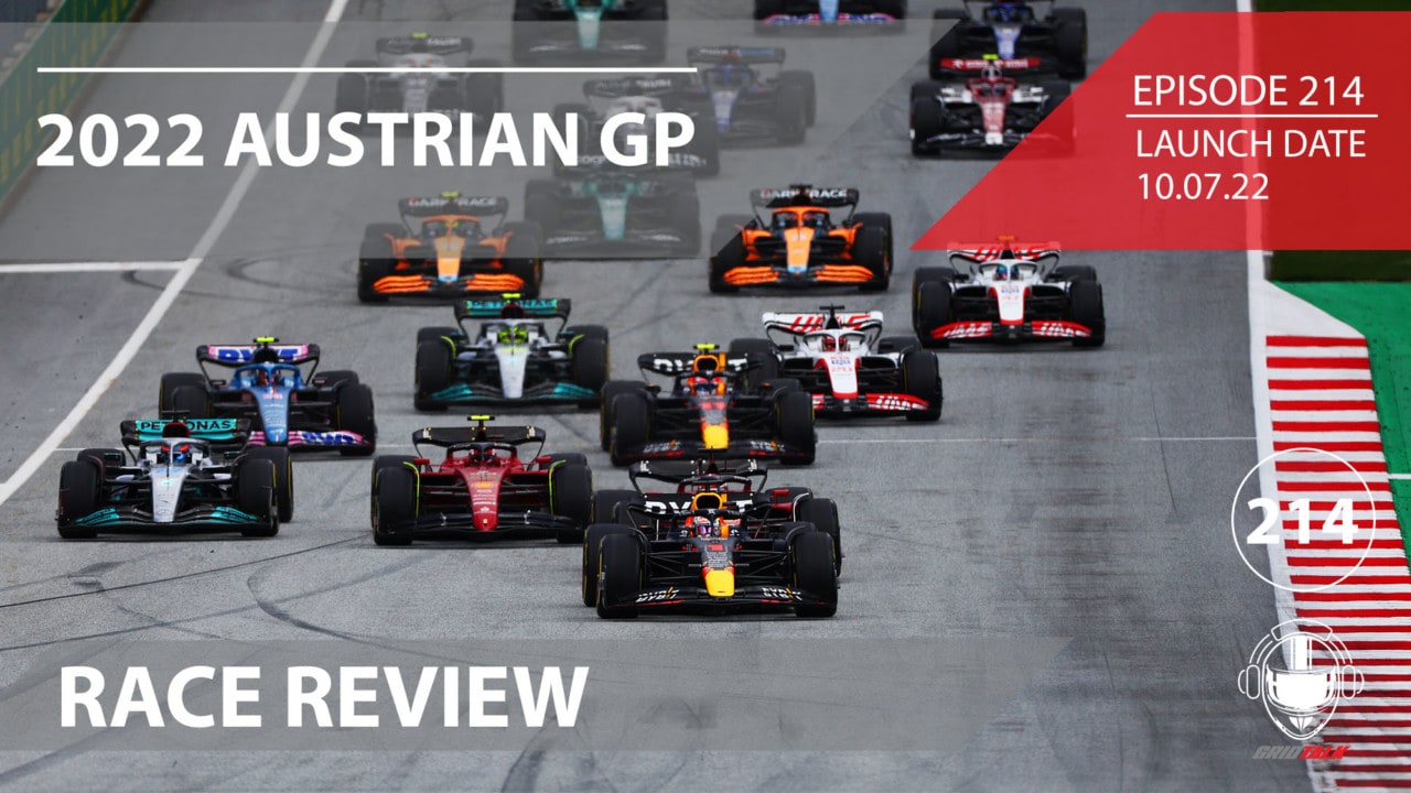2022 Austrian Grand Prix Race Review | Formula 1 Podcast | Grid Talk Ep. 214