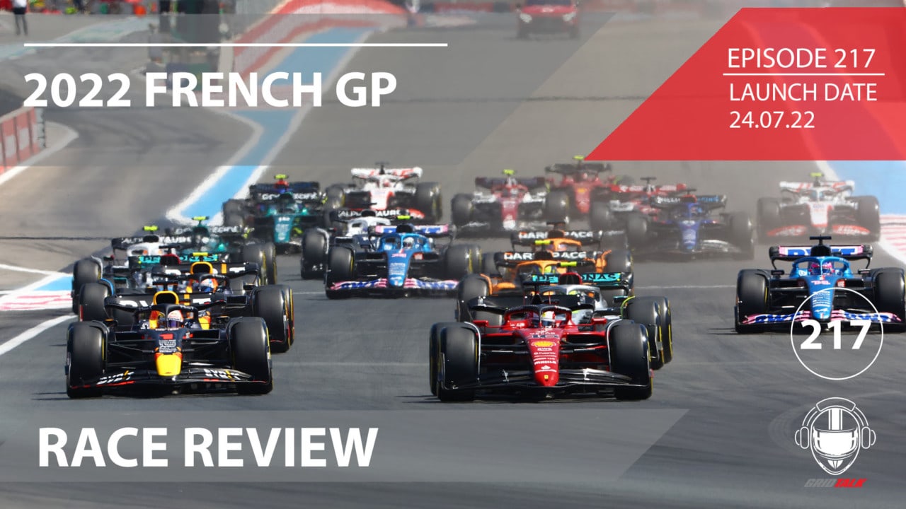 2022 French Grand Prix Review | Formula 1 Podcast | Grid Talk Ep. 217