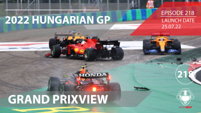 2022 Hungarian Grand Prixview | Formula 1 Podcast | Grid Talk Ep. 218
