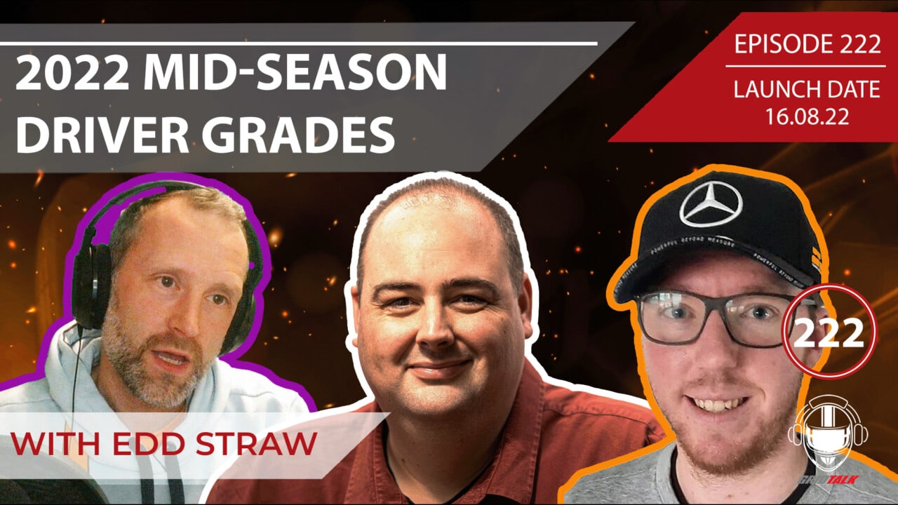 2022 Mid-Season Driver Grades With Edd Straw | Formula 1 Podcast | Grid Talk Ep. 222