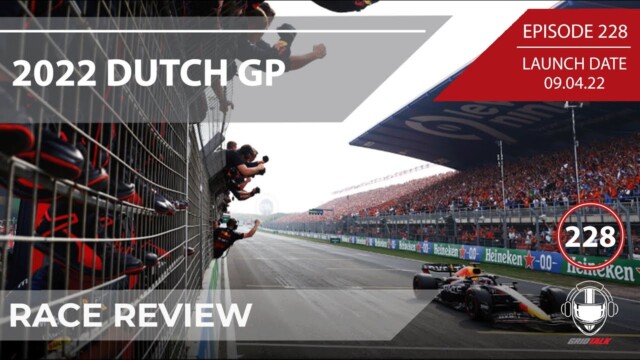 2022 Dutch Grand Prix Race Review | Formula 1 Podcast | Grid Talk Ep. 228