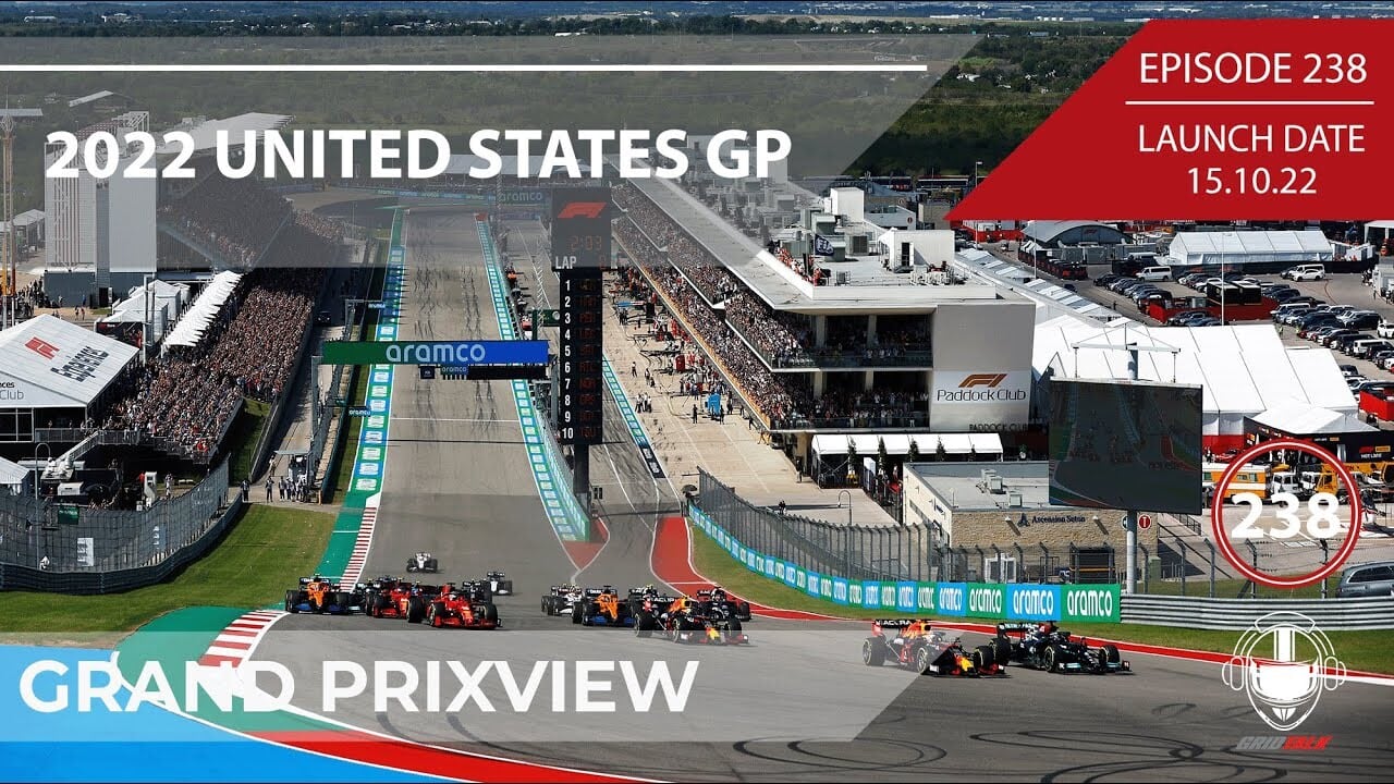 2022 United States Grand Prixview | Formula 1 Podcast | Grid Talk Ep 238