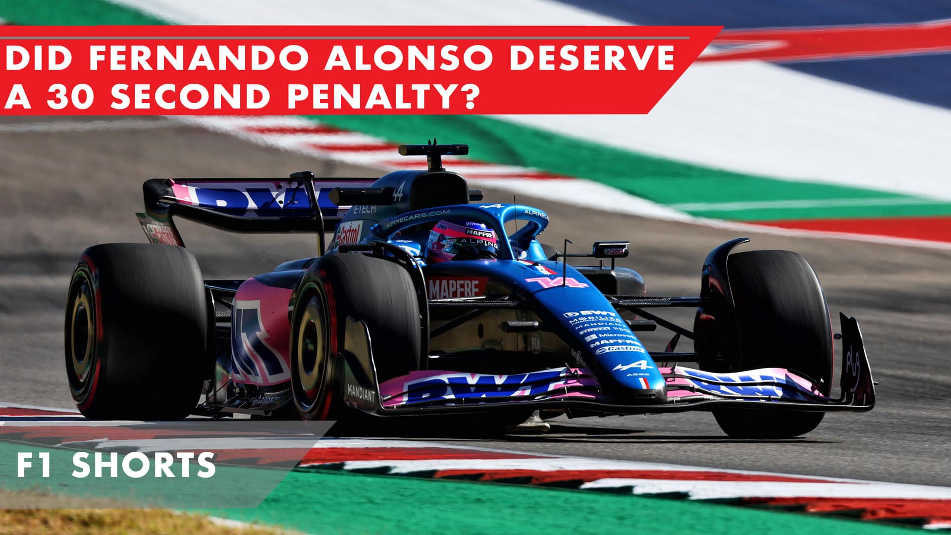 Did Fernando Alonso deserve a 30 second penalty?