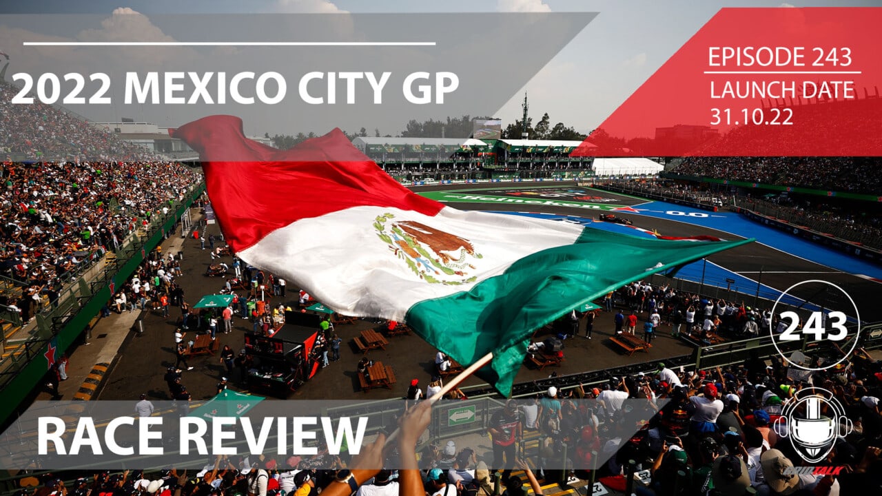 2022 Mexican Grand Prix Race Review | Formula 1 Podcast | Grid Talk Ep. 243