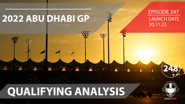2022 Abu Dhabi Grand Prix Qualifying Analysis | Formula 1 Podcast | Grid Talk Ep. 248