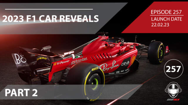 2023 F1 Car Reveals Part 2 | Formula 1 Podcast | Grid Talk Ep. 257