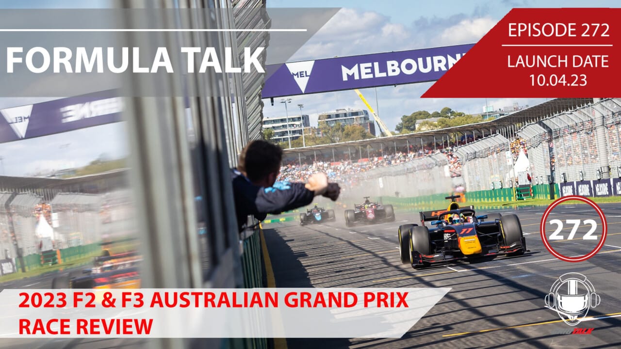 F2 & F3 2023 Australian Grand Prix Review | Formula 2 Podcast | Grid Talk Ep 272