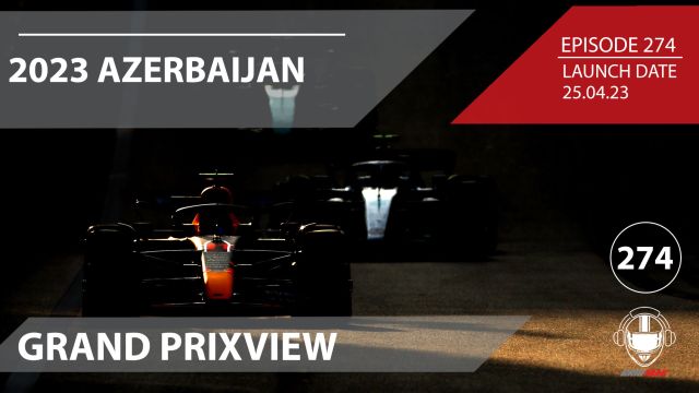 2023 Azerbaijan Grand Prixview | Formula 1 Podcast | Grid Talk Ep 274