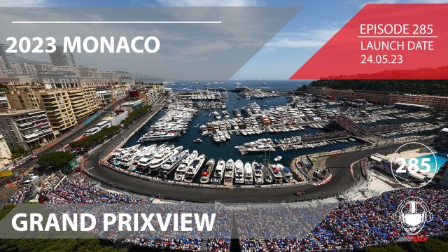 2023 Monaco Grand Prixview | Formula 1 Podcast | Grid Talk Ep 285