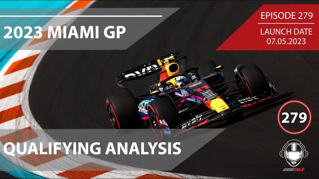 2023 Miami Grand Prix Qualifying Analysis | Formula 1 Podcast | Grid Talk Ep.279