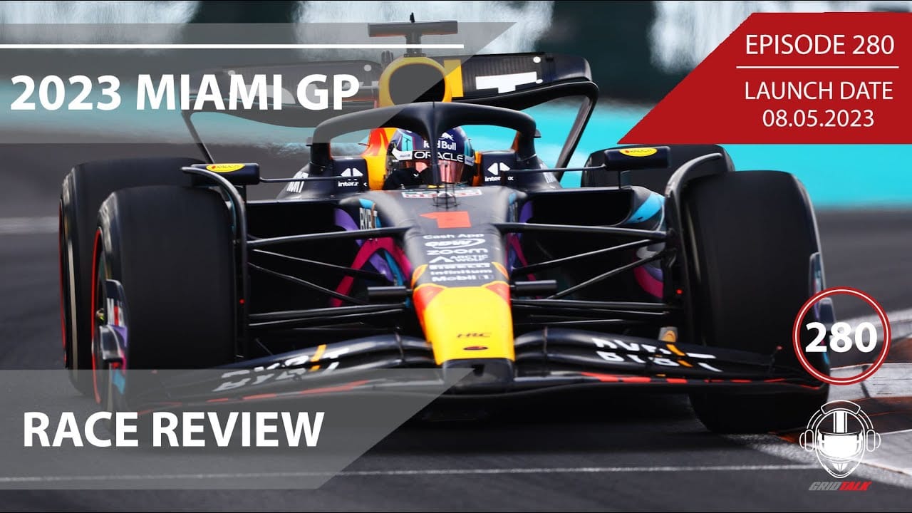 2023 Miami Grand Prix Race Review | Formula 1 Podcast | Grid Talk Ep.280