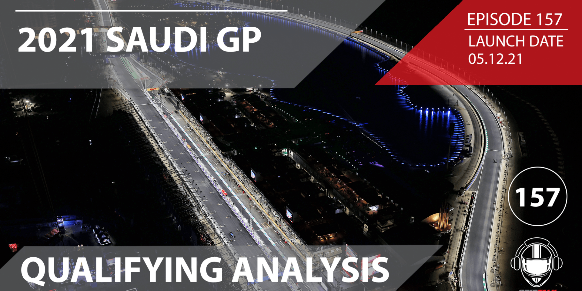 Formula 1 Podcast | Grid Talk Ep. 157 | Saudi Arabian Grand Prix Qualifying Analysis